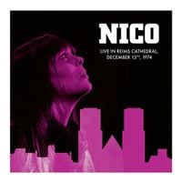 Nico - Live in Reims Cathedral - December 13th, 1974