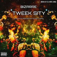 Bizarre - Tweek Sity