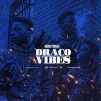 MoneyMarr - Draco Vibes