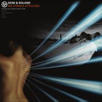Dom & Roland - No Strings Attached