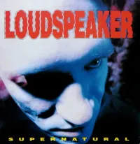 Loudspeaker - Supernatural