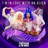 The Cast of RuPaul's Drag Race UK vs The World - I'm in Love with an Alien