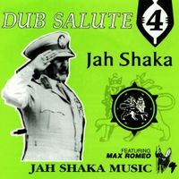 Jah Shaka & Max Romeo - Dub Salute 4