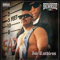 Brownside - I'm Ruthless