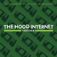 The Hood Internet - The Mixtape Volume One