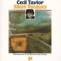 Cecil Taylor - Silent Tongues