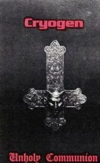 Cryogen - Unholy Communion