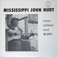 Mississippi John Hurt - Folk Songs And Blues