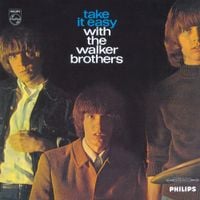The Walker Brothers - Take It Easy With The Walker Brothers