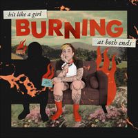 Hit Like A Girl - Burning at Both Ends