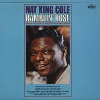 Nat "King" Cole - Ramblin' Rose