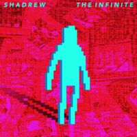 Shadrew - The Infinite