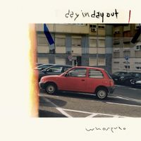 Whosputo - Day In Day Out
