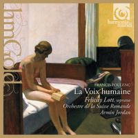 Felicity Lott - Francis Poulenc: La Voix Humaine