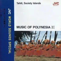 Various Artists - Music of Polynesia [I] - Tahiti, Society Islands