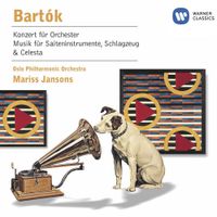 Mariss Jansons - Bart&oacute;k: Konzert F&uuml;r Orchester & Musik F&uuml;r Saiteninstrumente, Schlagzeug & Celesta