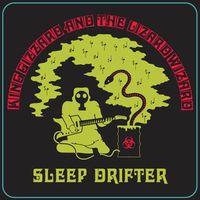 King Gizzard & The Lizard Wizard - Sleep Drifter