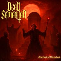 Dead Samaritan - Overlord of Wasteland