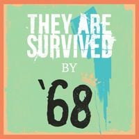 '68 - They Are Survived