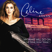 C&eacute;line Dion - My Heart Will Go On