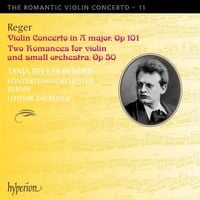 Tanja Becker-Bender - Reger: Violin Concerto in A major, Op 101; Two Romances for violin and small orchestra, Op 50