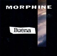 Morphine - Buena