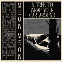 Meow Meow - A Tree To Wrap Your Car Around