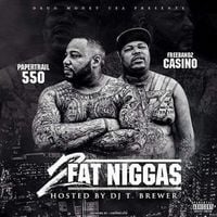 Casino & 550 - 2 Fat Niggas