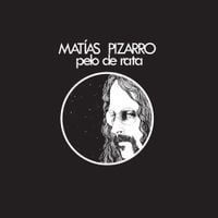 Matias Pizarro - Pelo De Rata