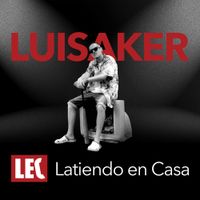 Luisaker - Latiendo en casa
