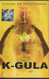 K-Gula - Visuri In Intuneric
