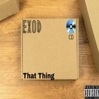 Exod - That Thing