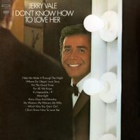 Jerry Vale - I Don't Know How To Love Her
