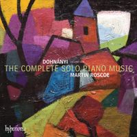 Martin Roscoe - Dohn&aacute;nyi: The Complete Solo Piano Music Volume One