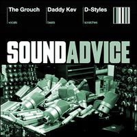 The Grouch, Daddy Kev & D-Styles - Sound Advice