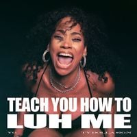 YG - TEACH YOU HOW TO LUH ME