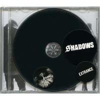 SHADOWS - Extrance
