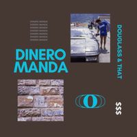 DINERO MANDA - Dinero Manda