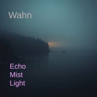 Wahn - Echo Mist Light