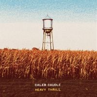Caleb Caudle - Heavy Thrill