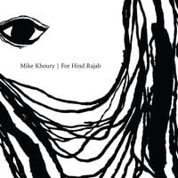 Mike Khoury - For Hind Rajab