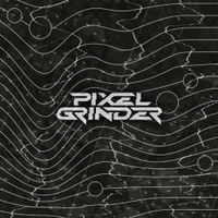 Pixelgrinder - pixelgrinder EP