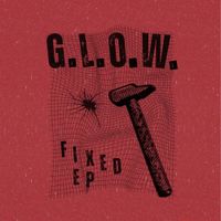 GLOW - FIXED EP