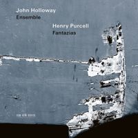 John Holloway - Purcell: Fantazias