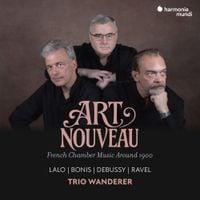 Trio Wanderer - Art Nouveau: French Chamber Music Around 1900