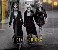 The Chicks - Not Ready to Make Nice