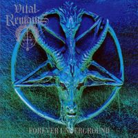 Vital Remains - Forever Underground