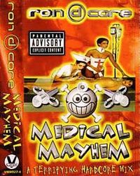 Ron D Core - Medical Mayhem