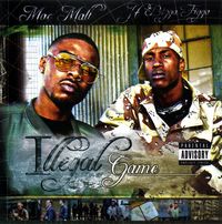 Mac Mall & JT The Bigga Figga - Illegal Game