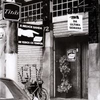 Tit&atilde;s - A Melhor Banda de Todos os Tempos da &Uacute;ltima Semana